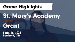 St. Mary's Academy  vs Grant  Game Highlights - Sept. 16, 2023