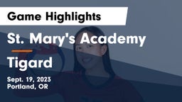 St. Mary's Academy  vs Tigard  Game Highlights - Sept. 19, 2023