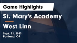 St. Mary's Academy  vs West Linn  Game Highlights - Sept. 21, 2023