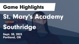 St. Mary's Academy  vs Southridge  Game Highlights - Sept. 30, 2023
