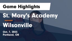St. Mary's Academy  vs Wilsonville Game Highlights - Oct. 7, 2023
