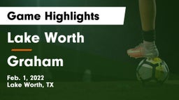 Lake Worth  vs Graham  Game Highlights - Feb. 1, 2022