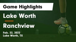 Lake Worth  vs Ranchview  Game Highlights - Feb. 22, 2022