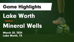 Lake Worth  vs Mineral Wells  Game Highlights - March 20, 2024