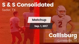 Matchup: S & S Consolidated vs. Callisburg  2017