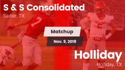 Matchup: S & S Consolidated vs. Holliday  2018