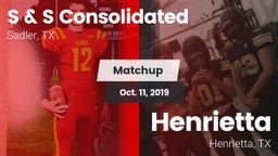 Matchup: S & S Consolidated vs. Henrietta  2019