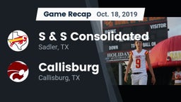 Recap: S & S Consolidated  vs. Callisburg  2019