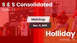 Matchup: S & S Consolidated vs. Holliday  2019