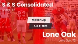 Matchup: S & S Consolidated vs. Lone Oak  2020