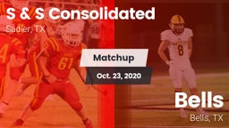 Matchup: S & S Consolidated vs. Bells  2020