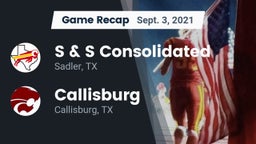 Recap: S & S Consolidated  vs. Callisburg  2021