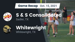 Recap: S & S Consolidated  vs. Whitewright  2021