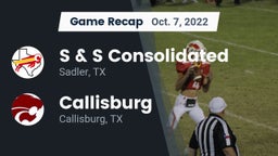 Recap: S & S Consolidated  vs. Callisburg  2022