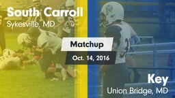 Matchup: South Carroll vs. Key  2016
