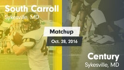 Matchup: South Carroll vs. Century  2016