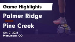 Palmer Ridge  vs Pine Creek  Game Highlights - Oct. 7, 2021