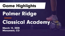 Palmer Ridge  vs Classical Academy  Game Highlights - March 12, 2020