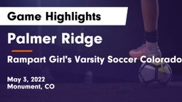 Palmer Ridge  vs Rampart  Girl's Varsity Soccer Colorado Springs CO Game Highlights - May 3, 2022