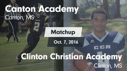 Matchup: Canton Academy vs. Clinton Christian Academy  2016