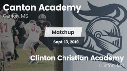 Matchup: Canton Academy vs. Clinton Christian Academy  2019