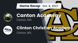 Recap: Canton Academy  vs. Clinton Christian Academy  2021