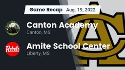 Recap: Canton Academy  vs. Amite School Center 2022