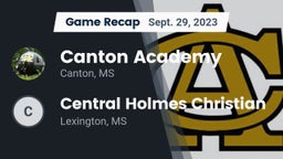 Recap: Canton Academy  vs. Central Holmes Christian  2023