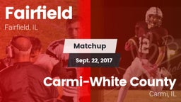 Matchup: Fairfield vs. Carmi-White County  2017