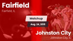 Matchup: Fairfield vs. Johnston City  2018