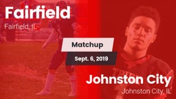 Matchup: Fairfield vs. Johnston City  2019