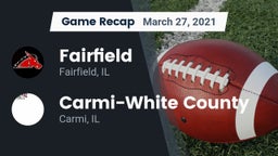 Recap: Fairfield  vs. Carmi-White County  2021