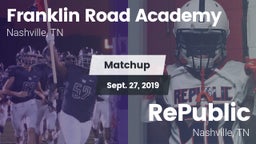 Matchup: Franklin Road Academ vs. RePublic  2019