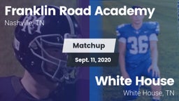 Matchup: Franklin Road Academ vs. White House  2020