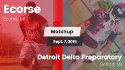 Matchup: Ecorse vs. Detroit Delta Preparatory  2018