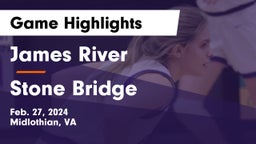 James River  vs Stone Bridge  Game Highlights - Feb. 27, 2024