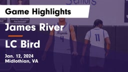 James River  vs LC Bird  Game Highlights - Jan. 12, 2024