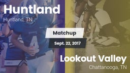 Matchup: Huntland vs. Lookout Valley  2017