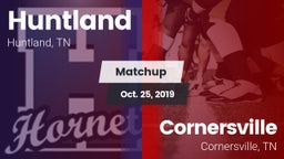 Matchup: Huntland vs. Cornersville  2019