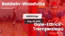 Matchup: Baldwin-Woodville vs. Gale-Ettrick-Trempealeau  2019