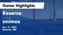 Reserve  vs animas Game Highlights - Jan. 21, 2023