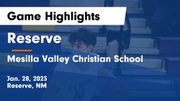 Reserve  vs Mesilla Valley Christian School Game Highlights - Jan. 28, 2023