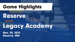 Reserve  vs  Legacy Academy Game Highlights - Nov. 30, 2023