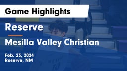 Reserve  vs Mesilla Valley Christian Game Highlights - Feb. 23, 2024