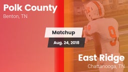 Matchup: Polk County vs. East Ridge  2018