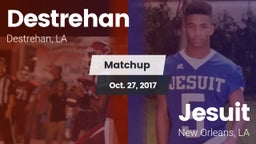 Matchup: Destrehan vs. Jesuit  2017
