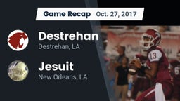 Recap: Destrehan  vs. Jesuit  2017