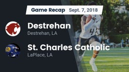 Recap: Destrehan  vs. St. Charles Catholic  2018