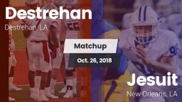 Matchup: Destrehan vs. Jesuit  2018