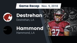Recap: Destrehan  vs. Hammond  2018